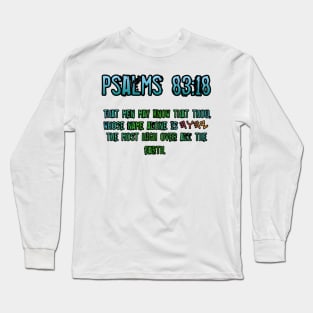 Psalms 83:18 Long Sleeve T-Shirt